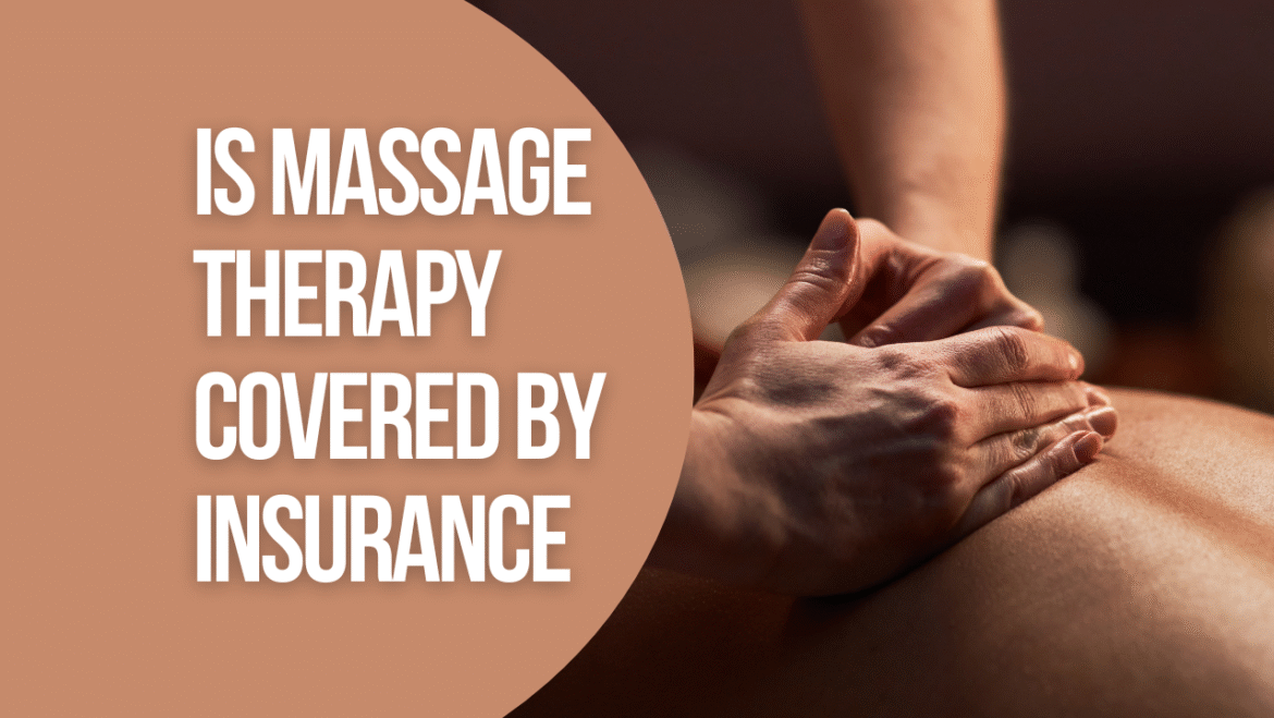 Is Massage Therapy Covered by Insurance
