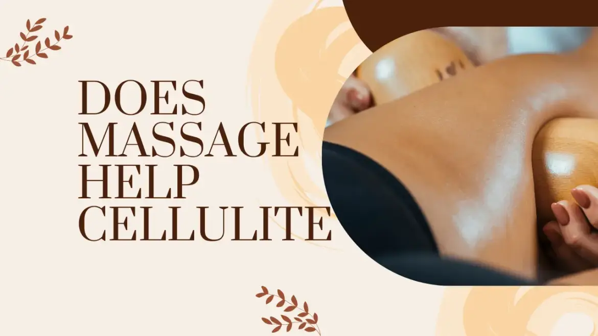 does massage help cellulite